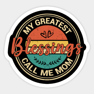 My Greatest Blessing Call Me Mom Vintage Mother's Day Sticker